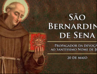 Hoje é celebrado são Bernardino de Sena, propagador do amor ao Nome de Jesus